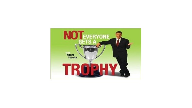 Not Everyone Gets a Trophy Not Everyone Gets a Trophy
