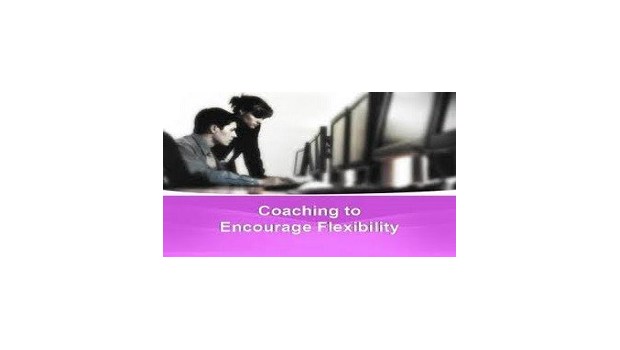 Coaching to Encourage Flexibility Coaching to Encourage Flexibility