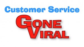 Customer Service Gone Viral