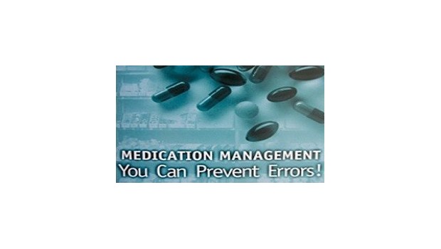Medication Management: You Can Prevent Errors Medication Management: You Can Prevent Errors