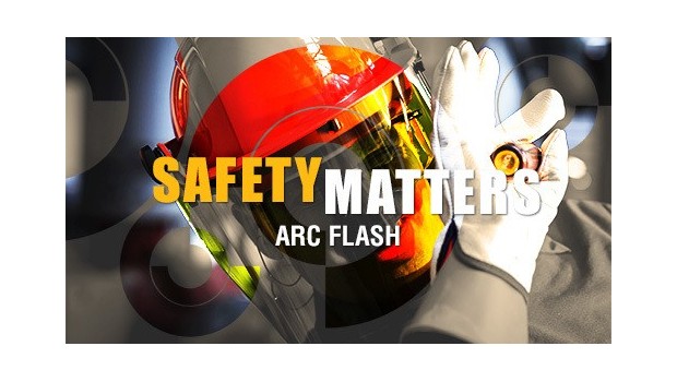 Safety Matters: Arc Flash