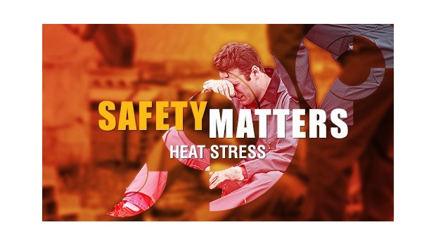 Safety Matters: Heat Stress