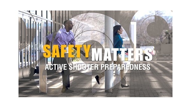 Safety Matters: Active Shooter Preparedness Safety Matters: Active Shooter Preparedness