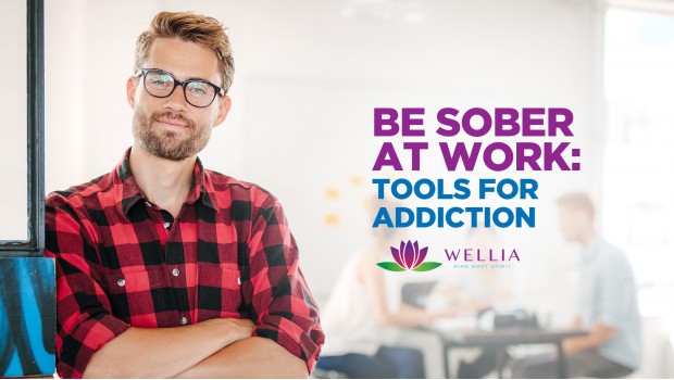 Be Sober at Work: Tools for Addiction