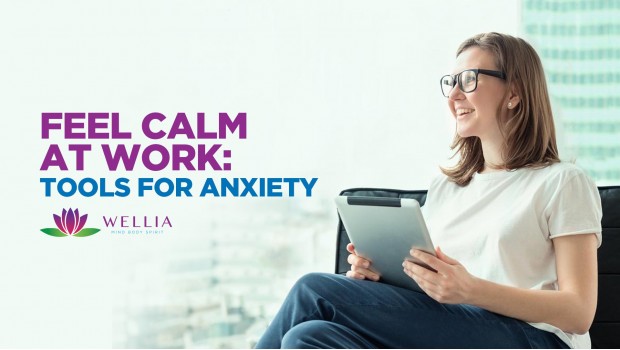 Feel Calm at Work: Tools for Stress & Anxiety