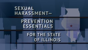 Sexual Harassment–Prevention Essentials for the State of Illinois