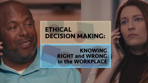 Ethical Decision Making: Knowing Right and Wrong in the Workplace