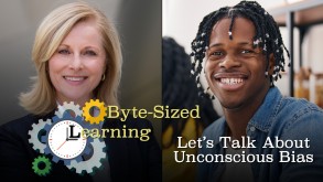 Byte-Sized Learning—Let’s Talk About Unconscious Bias
