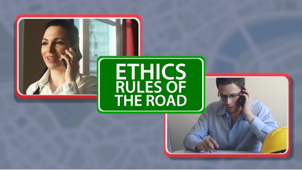 Ethics Rules of the Road Ethics Rules of the Road
