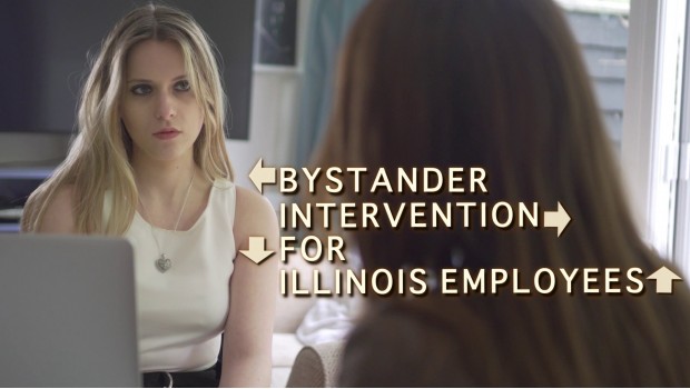 Bystander Intervention for Illinois Employees Bystander Intervention for Illinois Employees