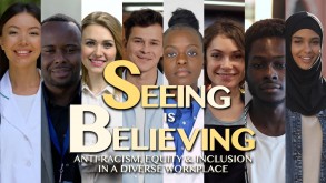 Seeing Is Believing: Anti-Racism, Equity & Inclusion in a Diverse Workplace